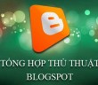 Tong hop thu thuat blogspot a z