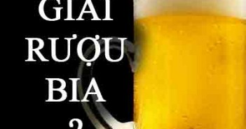 cach giai ruou bia nhanh don gian hieu qua